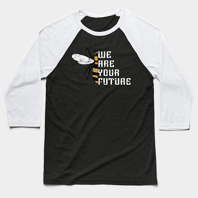 Bee Save the bees Honeybee Baseball T-Shirt by HBfunshirts